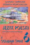 Oglądam świat 6 Język polski Podręcznik do kształcenia językowego w sklepie internetowym Booknet.net.pl