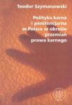 Polityka karna i penitencjarna w Polsce w okresie przemian prawa karnego w sklepie internetowym Booknet.net.pl