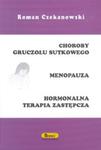 Choroby gruczołu sutkowego Menopauza Hormonalna terapia zastępcza w sklepie internetowym Booknet.net.pl
