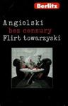 Angielski bez cenzury Flirt towarzyski w sklepie internetowym Booknet.net.pl