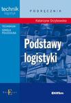 Podstawy logistyki podręcznik w sklepie internetowym Booknet.net.pl