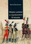 Wojsko w napoleońskim Krakowie w sklepie internetowym Booknet.net.pl