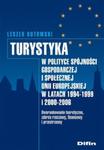 Turystyka w polityce spójności gospodarczej i społecznej Unii Europejskiej w latach 1994-1999 i 2000 z płytą CD w sklepie internetowym Booknet.net.pl