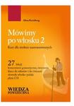 Mówimy po włosku 2. Kurs dla średnio zaawansowanych + CD w sklepie internetowym Booknet.net.pl