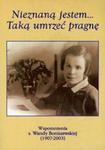 Nieznaną jestem Taką umrzeć pragnę w sklepie internetowym Booknet.net.pl