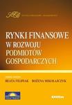 Rynki finansowe w rozwoju podmiotów gospodarczych w sklepie internetowym Booknet.net.pl