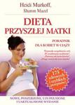 Dieta przyszłej matki. Poradnik dla kobiet w ciąży w sklepie internetowym Booknet.net.pl