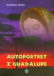 Autoportret z Guadalupe w sklepie internetowym Booknet.net.pl