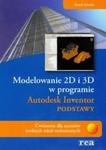 Modelowanie 2D i 3D w programie Autodesk Inventor Podstawy w sklepie internetowym Booknet.net.pl