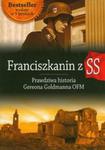 Franciszkanin z SS. Prawdziwa historia Gereona Goldmanna OFM w sklepie internetowym Booknet.net.pl