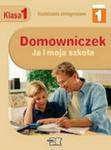 Ja i moja szkoła- Domowniczek. Klasa I szkoła podstawowa (część I) w sklepie internetowym Booknet.net.pl