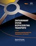 Zintegrowany system bezpieczeństwa transportu. Tom 1. Diagnoza bezpieczeństwa transportu w Polsce w sklepie internetowym Booknet.net.pl