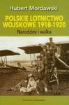 Polskie lotnictwo wojskowe 1918-1920 w sklepie internetowym Booknet.net.pl