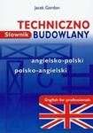 Słownik techniczno-budowlany angielsko-polski polsko-angielski w sklepie internetowym Booknet.net.pl