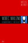 Wobec nihilizmu Gombrowicz, Witkacy w sklepie internetowym Booknet.net.pl