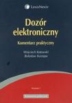 Dozór elektroniczny Komentarz praktyczny w sklepie internetowym Booknet.net.pl