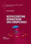 Bezpieczeństwo wewnętrzne Unii Europejskiej w sklepie internetowym Booknet.net.pl