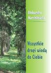 Wszystkie drogi wiodą do Ciebie w sklepie internetowym Booknet.net.pl