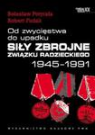 Od zwycięstwa do upadku Siły zbrojne Związku Radzieckiego 1945 - 1991 w sklepie internetowym Booknet.net.pl