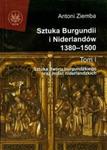 Sztuka Burgundii i Niderlandów 1380-1500 tom 1 w sklepie internetowym Booknet.net.pl