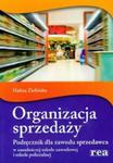 Organizacja sprzedaży. Podręcznik dla zawodu sprzedawca. w sklepie internetowym Booknet.net.pl