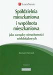 Spółdzielnia mieszkaniowa i wspólnota mieszkaniowa jako zarządcy nieruchomości wielolokalowych w sklepie internetowym Booknet.net.pl