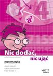 Nic dodać, nic ująć. Matematyka. Klasa 4. Zeszyt ćwiczeń, cz. 1 szkoła podstawowa w sklepie internetowym Booknet.net.pl