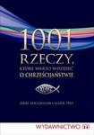 1001 rzeczy które warto wiedzieć o chrześcijaństwie w sklepie internetowym Booknet.net.pl