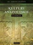 Kultury anatolijskie a Biblia w sklepie internetowym Booknet.net.pl