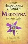 Święta Hildegarda z Bingen Medycyna na każdy dzień w sklepie internetowym Booknet.net.pl