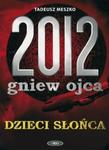 2012 Gniew Ojca Dzieci Słońca w sklepie internetowym Booknet.net.pl