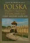 Polska przed trzema tysiącami lat w sklepie internetowym Booknet.net.pl