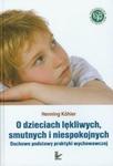 O dzieciach lękliwych smutnych i niespokojnych w sklepie internetowym Booknet.net.pl