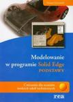 Modelowanie w programie Solid Edge Podstawy w sklepie internetowym Booknet.net.pl