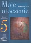 Moje otoczenie. Klasa 5, szkoła podstawowa, część 1. Historia i społeczeństwo. Podręcznik w sklepie internetowym Booknet.net.pl