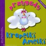 Przygody kropelki Amelki w sklepie internetowym Booknet.net.pl