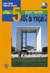 ABC Du Francais 2. Zeszyt ćwiczeń dla klasy 5 szkoły podstawowej w sklepie internetowym Booknet.net.pl