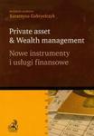 Nowe instrumenty i usługi finansowe Private asset & Wealth management w sklepie internetowym Booknet.net.pl