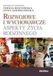 Rozwojowe i wychowawcze aspekty życia rodzinnego w sklepie internetowym Booknet.net.pl