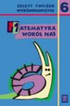 Matematyka wokół nas 6. Zeszyt ćwiczeń wyrównawczych dla klasy 6. szkoły podstawowej w sklepie internetowym Booknet.net.pl