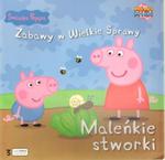 Świnka Peppa Zabawy w Wielkie Sprawy 3 Maleńkie stworki w sklepie internetowym Booknet.net.pl