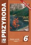 Przyroda. Zeszyt ucznia, część 1. Klasa 6. Nowe wydanie w sklepie internetowym Booknet.net.pl