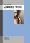 Znaczenie miłości. Jak uczucia wpływają na rozwój mózgu w sklepie internetowym Booknet.net.pl