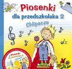 Piosenki dla przedszkolaka 2 Chlipacze z płytą CD w sklepie internetowym Booknet.net.pl