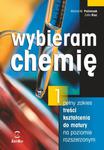 Wybieram chemię 1 pełny zakres treści kształcenia do matury. Zakres rozszerzony w sklepie internetowym Booknet.net.pl