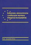 Kulturowe ekonomiczne i polityczne wymiary integracji europejskiej w sklepie internetowym Booknet.net.pl