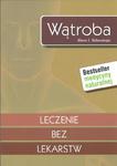 Wątroba Leczenie bez lekarstw w sklepie internetowym Booknet.net.pl