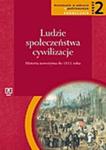 Ludzie - społeczeństwa - cywilizacje. Historia nowożytna do 1815 roku. Część 2. Podręcznik dla liceu w sklepie internetowym Booknet.net.pl