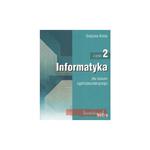 Informatyka dla liceum ogólnokształcącego. Część 2 w sklepie internetowym Booknet.net.pl