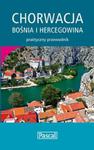 Chorwacja Bośnia i Hercegowina Praktyczny przewodnik w sklepie internetowym Booknet.net.pl